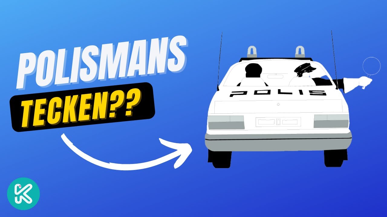 Vad betyder polismans tecken?