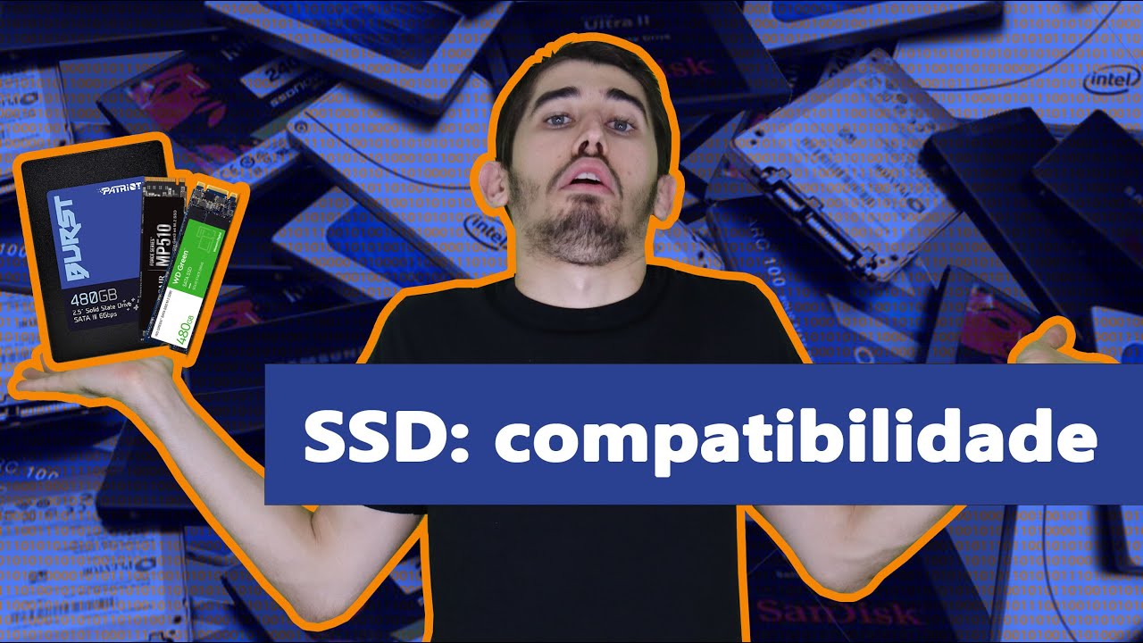N&atilde;o compre SSD errado! Entenda sobre compatibilidade de SSDs com PCs e notebooks.