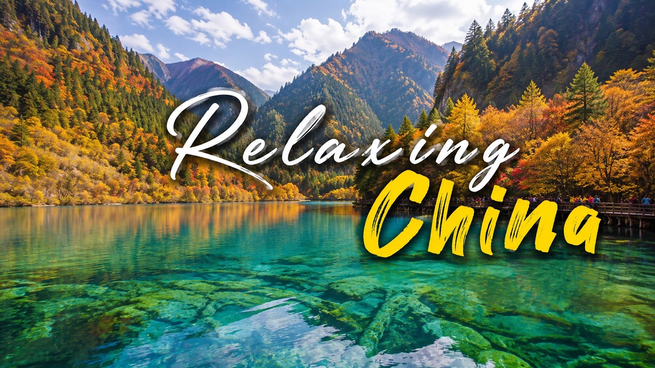 Relax and Unwind with China's Most Beautiful Landscapes in 4K