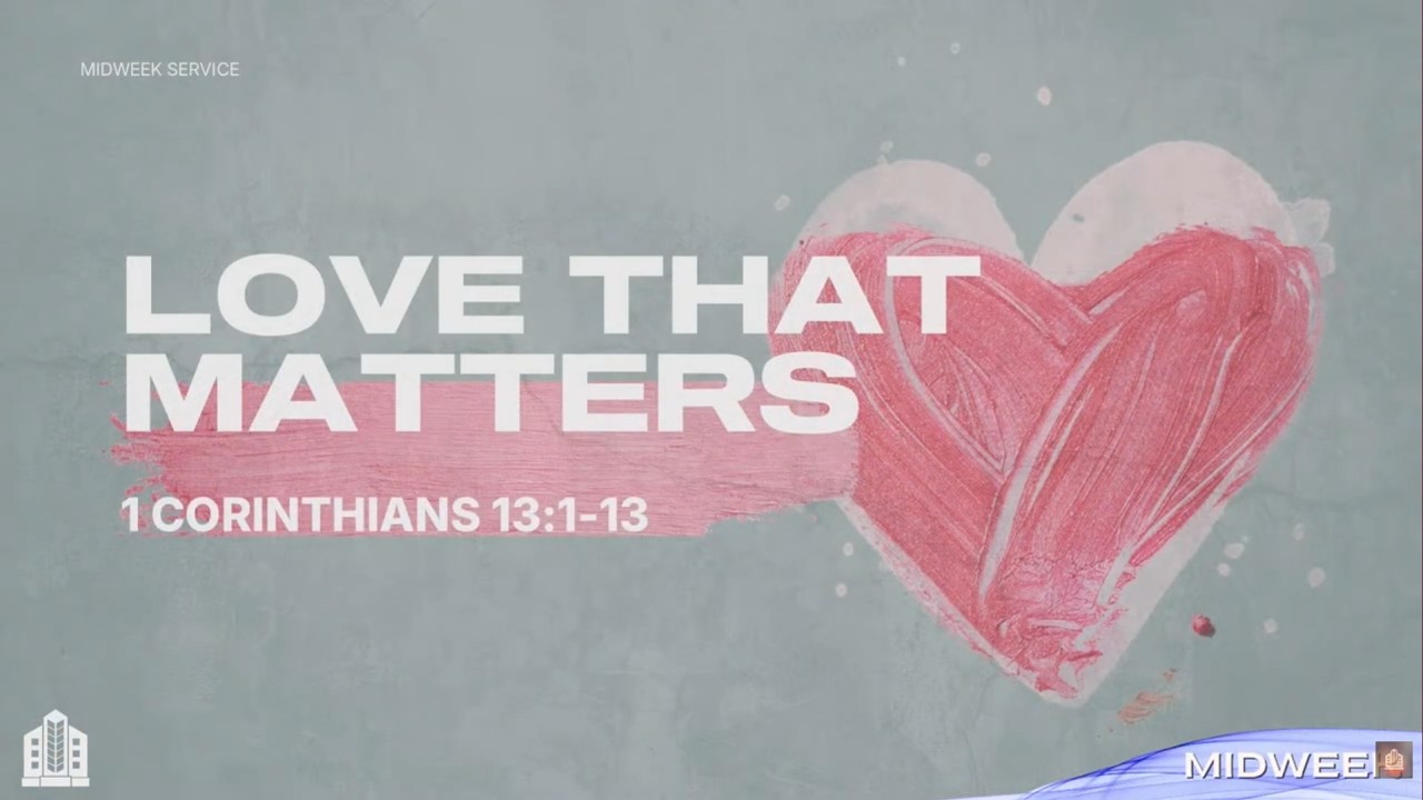 Love that matters | Midweek Service | February 18, 2026