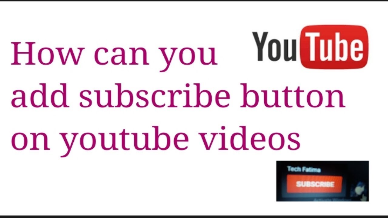 How to add a subscribe button to your YouTube videos