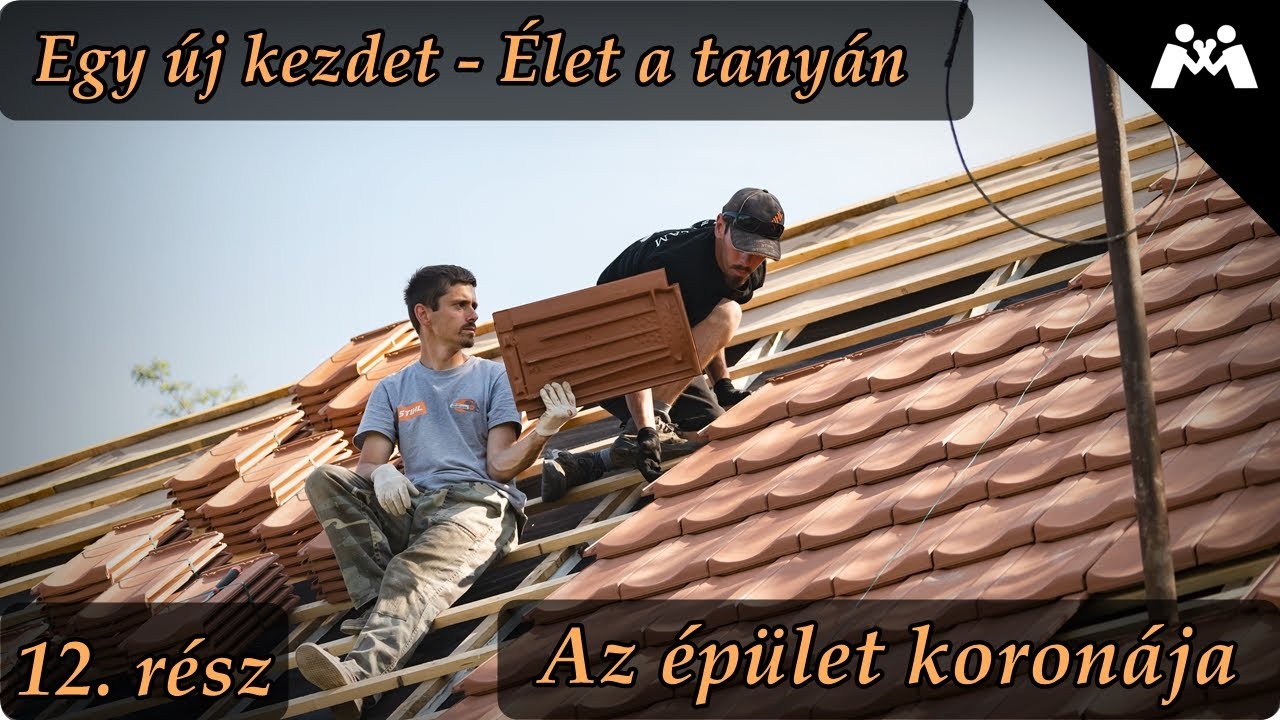 Egy új kezdet  - Élet a tanyán - Az épület koronája |12. rész|