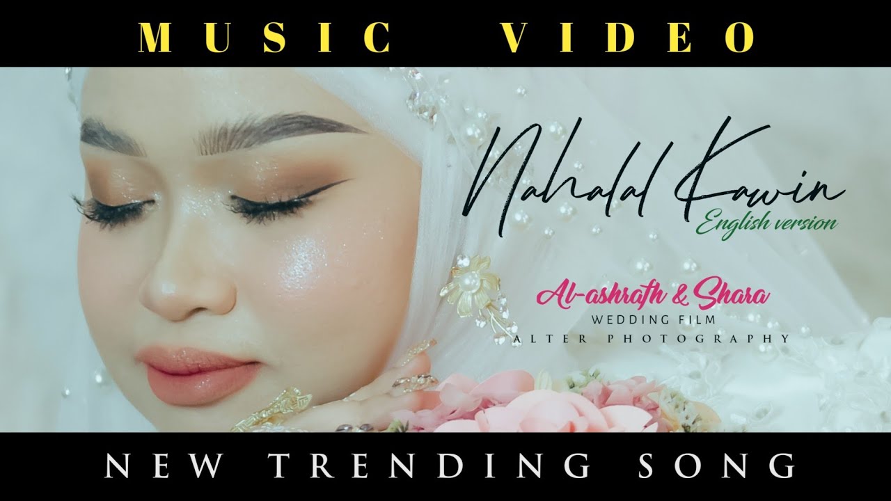 NAHALAL KAWIN ENGLISH VERSION - AL-ASHRAFH AND SHARA WEDDING HIGHLIGHTS  ALTER PHOTOGRAPHY FILM