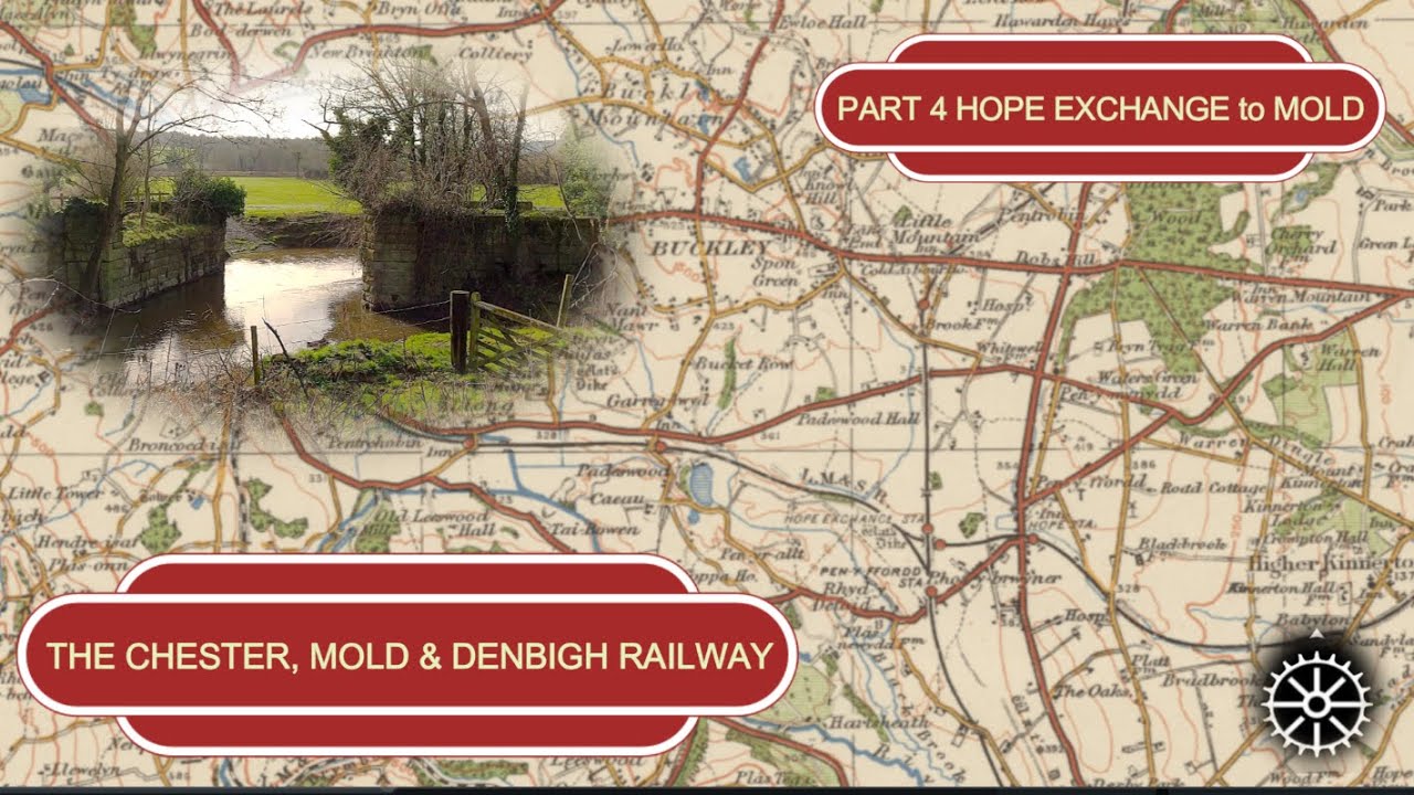 The Chester, Mold & Denbigh Railway Part 4, Hope Exchange to Mold