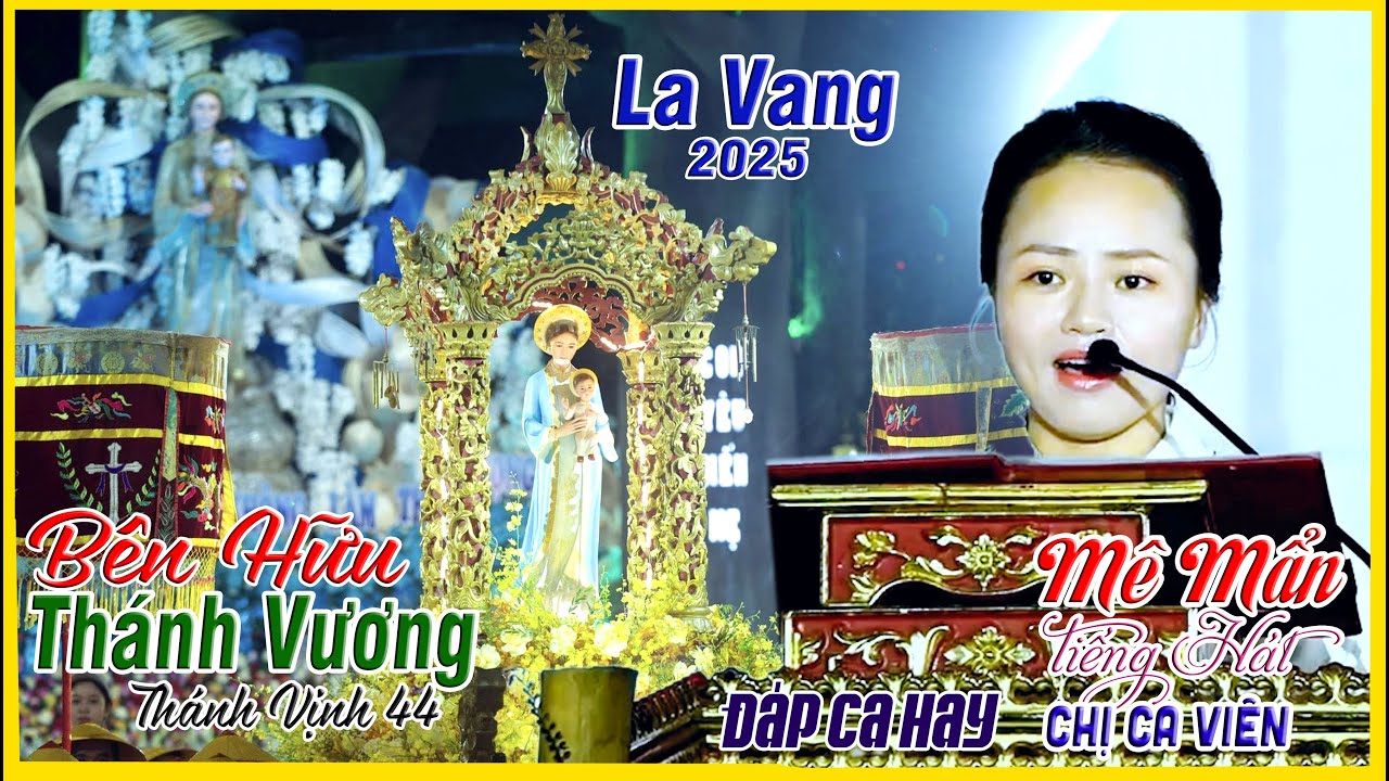 🌟MÊ MẨN Chị Ca Viên Hát Đáp Ca Hay ►BÊN HỮU THÁNH VƯƠNG –TV44 💦Lễ Đức Mẹ Hồn Xác Lên Trời –LA VANG