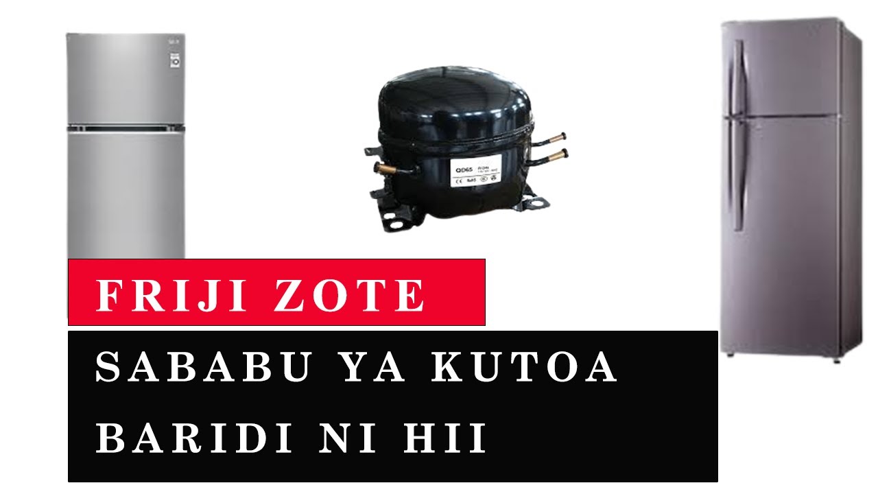 KUMBE FRIJI INAFANYA HIVI KUZALISHA BARIIDI NA KUGANDISHA VITU VILIVYOMO NDANI.