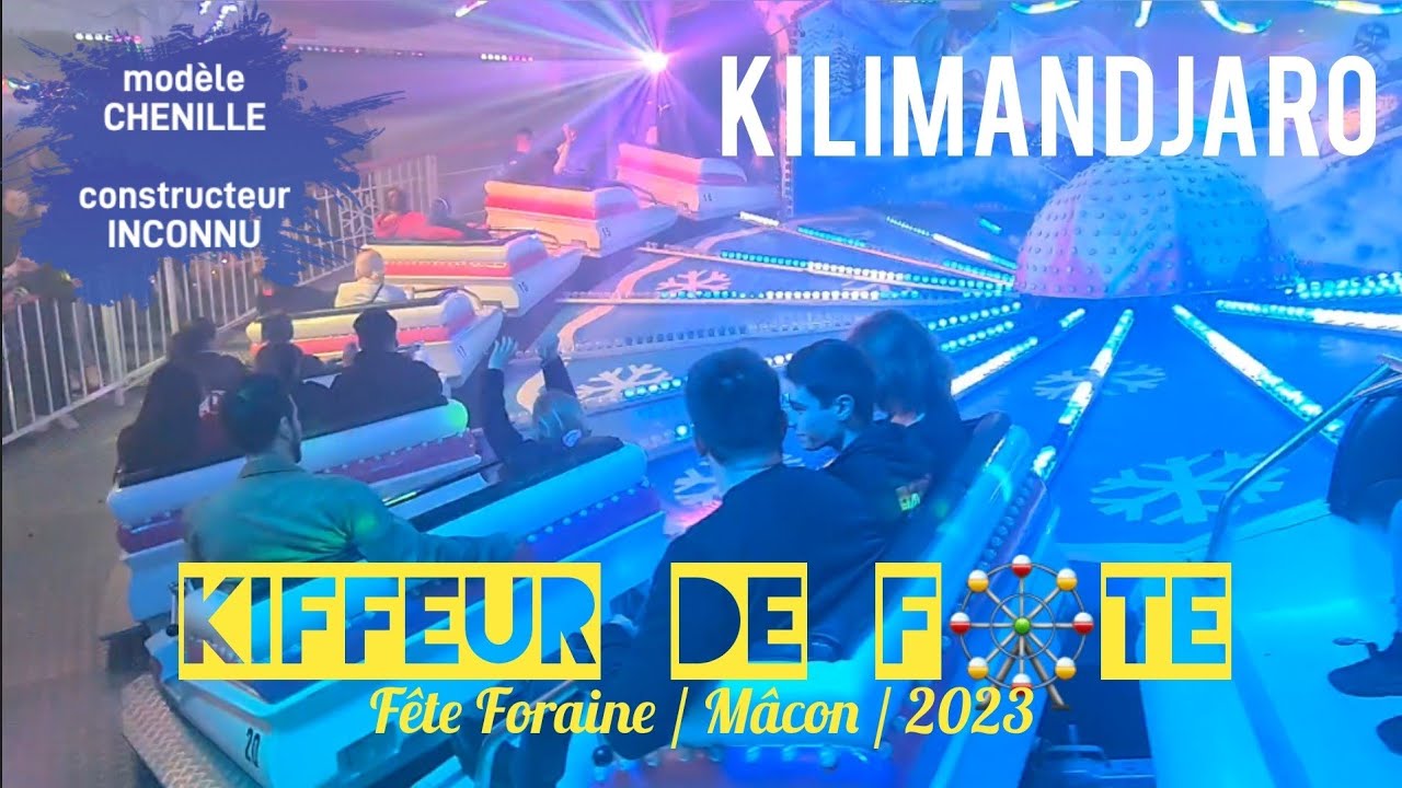 KDF🎡 KILIMANDJARO [chenille] Fête Foraine / Mâcon / 2023