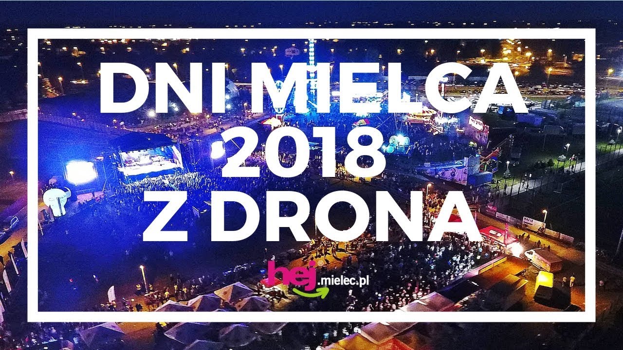hej.mielec.pl TV: DNI MIELCA 2018 z DRONA