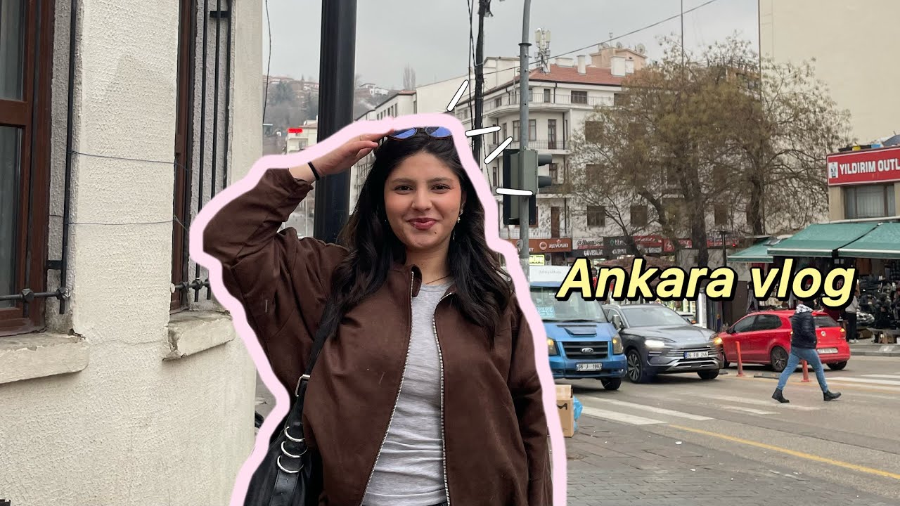 ankara | senalıvlog