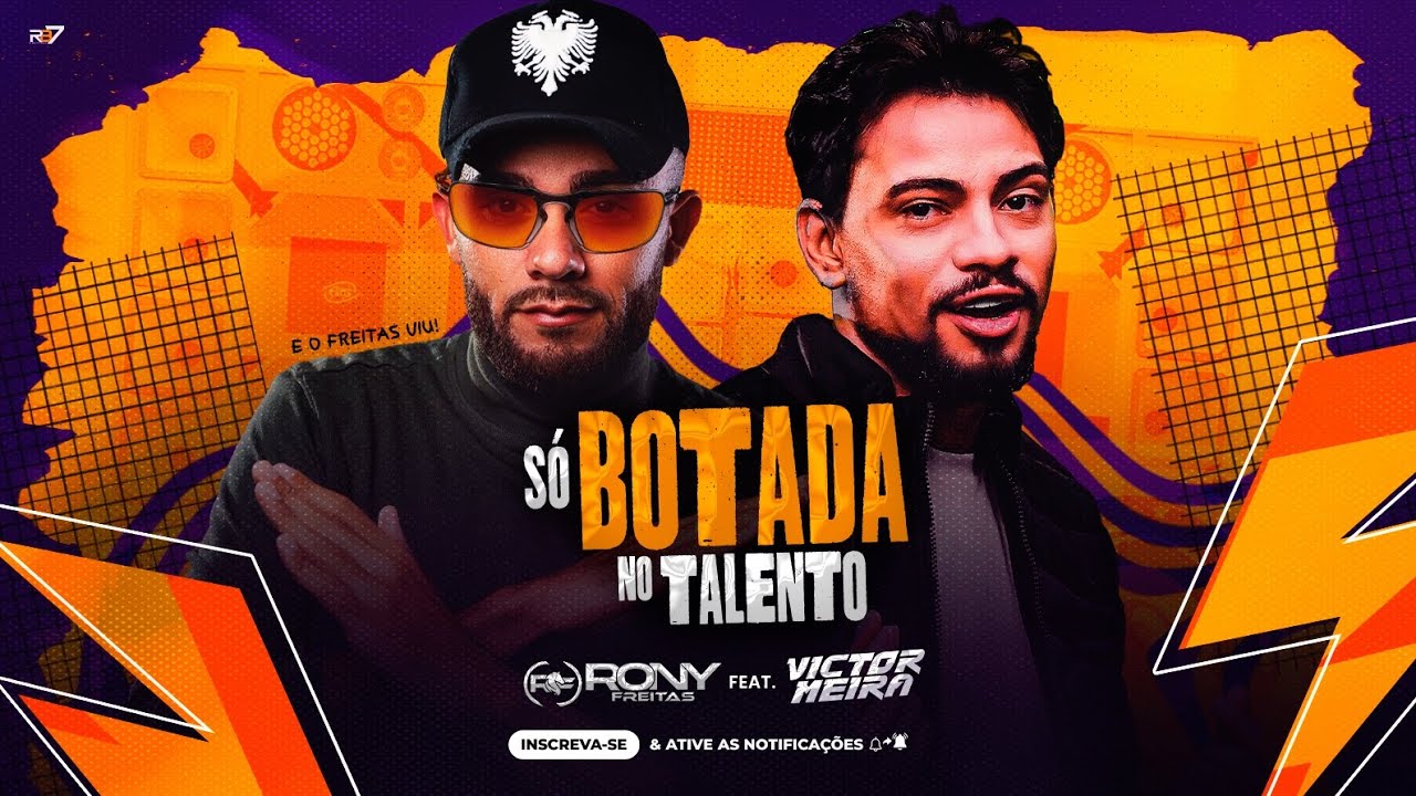 SÓ BOTADA NO TALENTO- VICTOR MEIRA E RONNY FREITAS 
