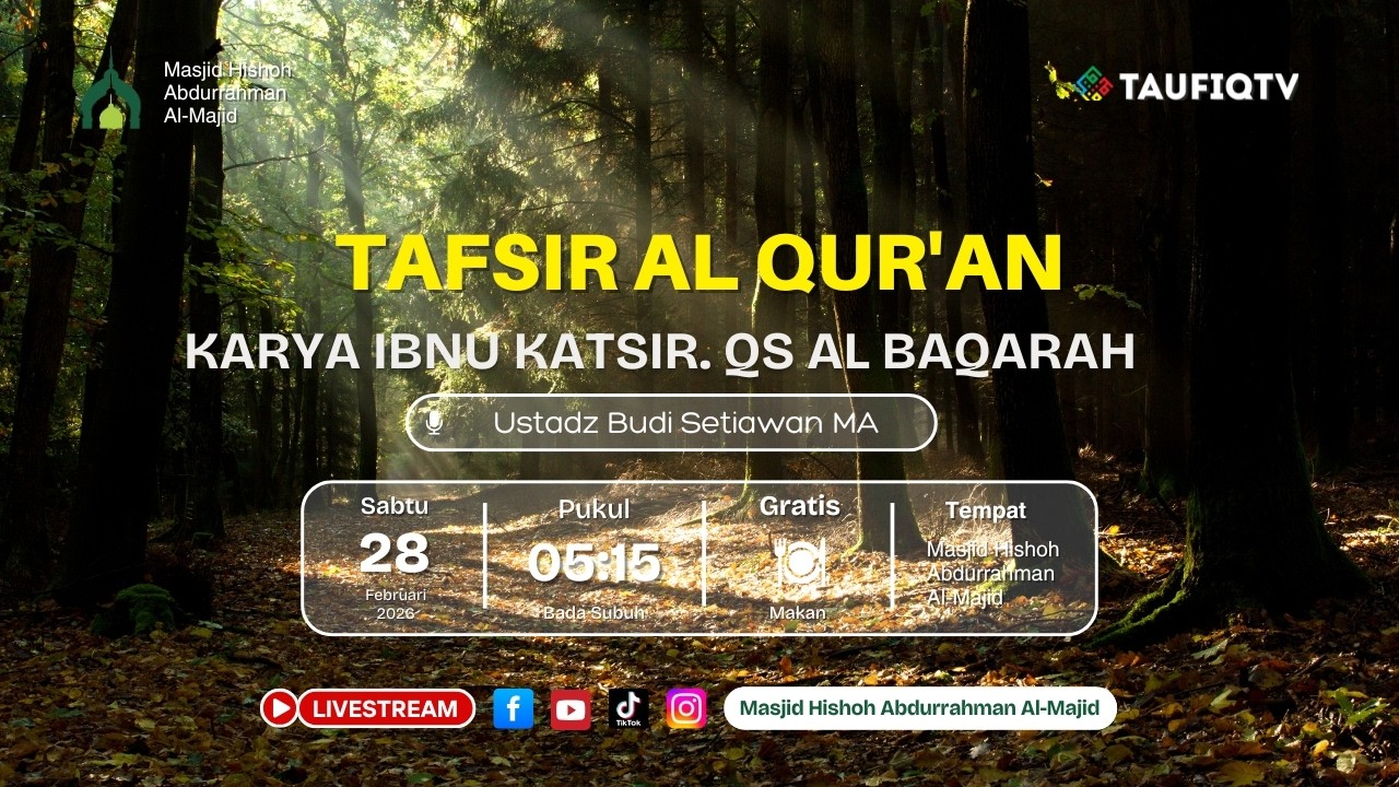 🔴 LIVE Tafsir Al. Qur'an karya Ibnu Katsir. QS Al Baqarah Ustadz Budi Setiawan MA 28-02-2026