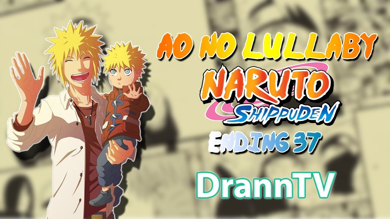 Naruto Shippuden Ending 37 | Fandub Latino | Ao no Lullaby | #DrannTV