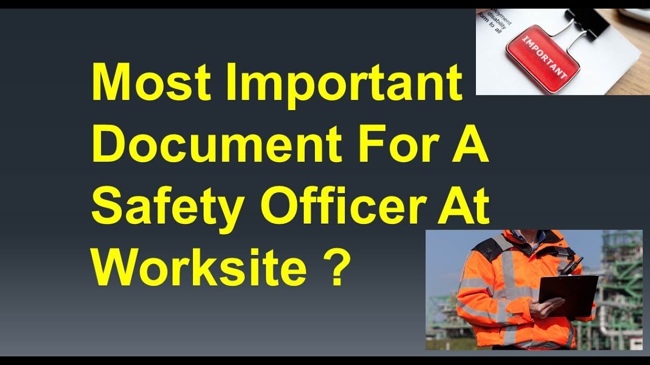 Most Important Document For A Safety/HSE Officer ?
