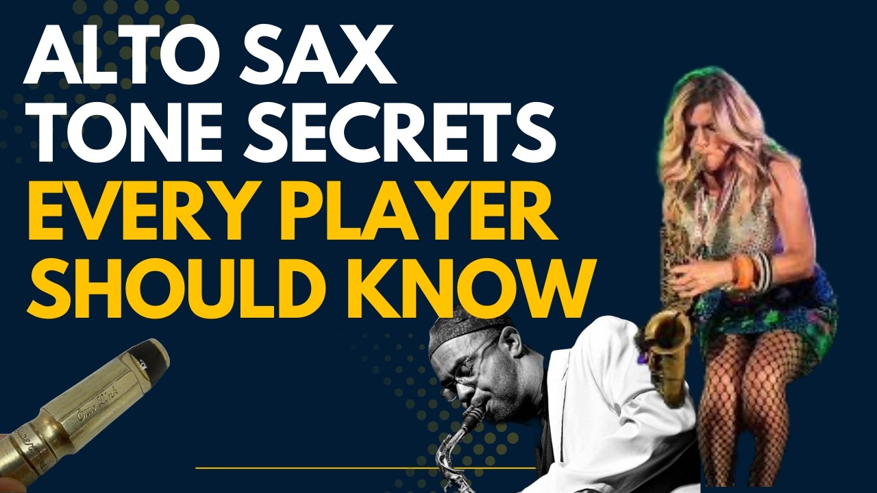 Alto Sax Tone Secrets Every Player Should Know