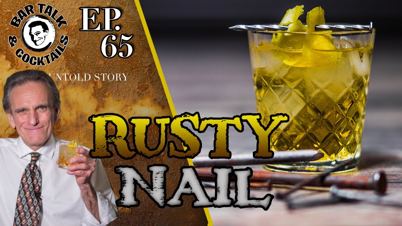 How to make a Rusty Nail Cocktail | Bar Talk & Cocktails