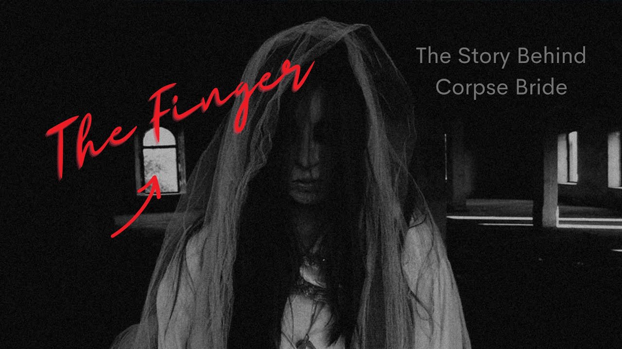 The Finger - Jewish Folklore That Inspired Tim Burton's Corpse Bride - Horror, scary, legend story