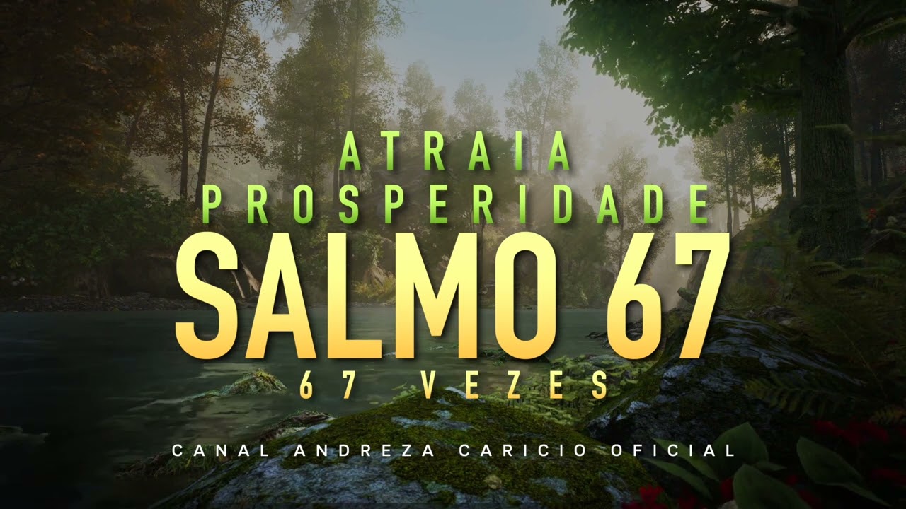 Salmo 67 (Atraia Prosperidade) 67 vezes