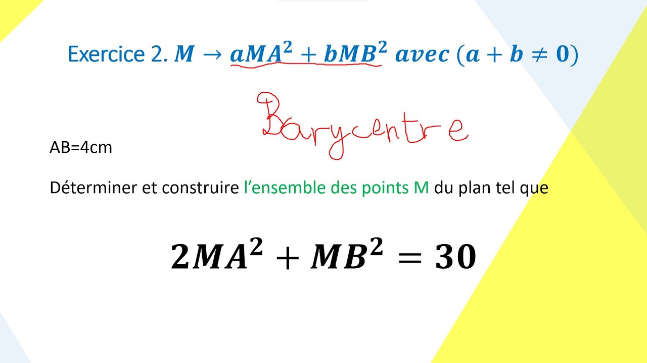 Exercice Ligne de Niveau 2 : aMA² + bMB²