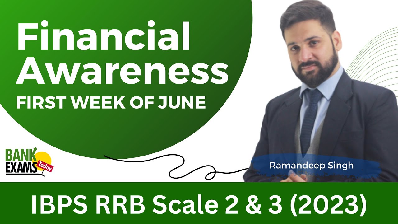 IBPS RRB Scale II 2023: Financial Awareness June 2023