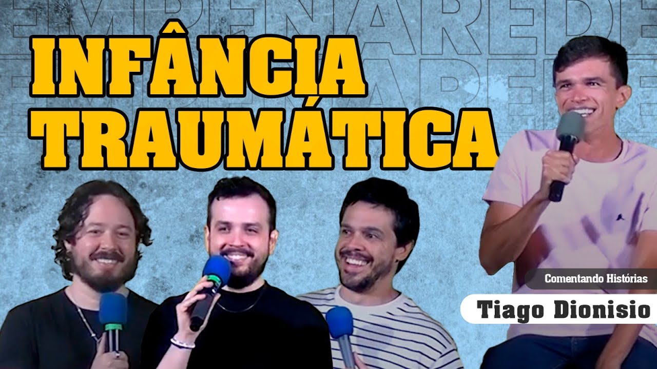 INFÂNCIA TRAUMÁTICA - COMENTANDO HISTÓRIAS #358 com Tiago Dionisio