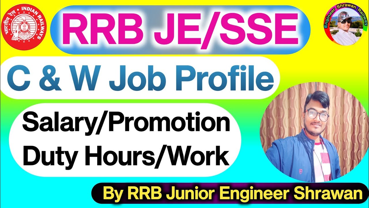 Railway C & W Junior Engineer Job Profile | Salary | work load | Duty hours