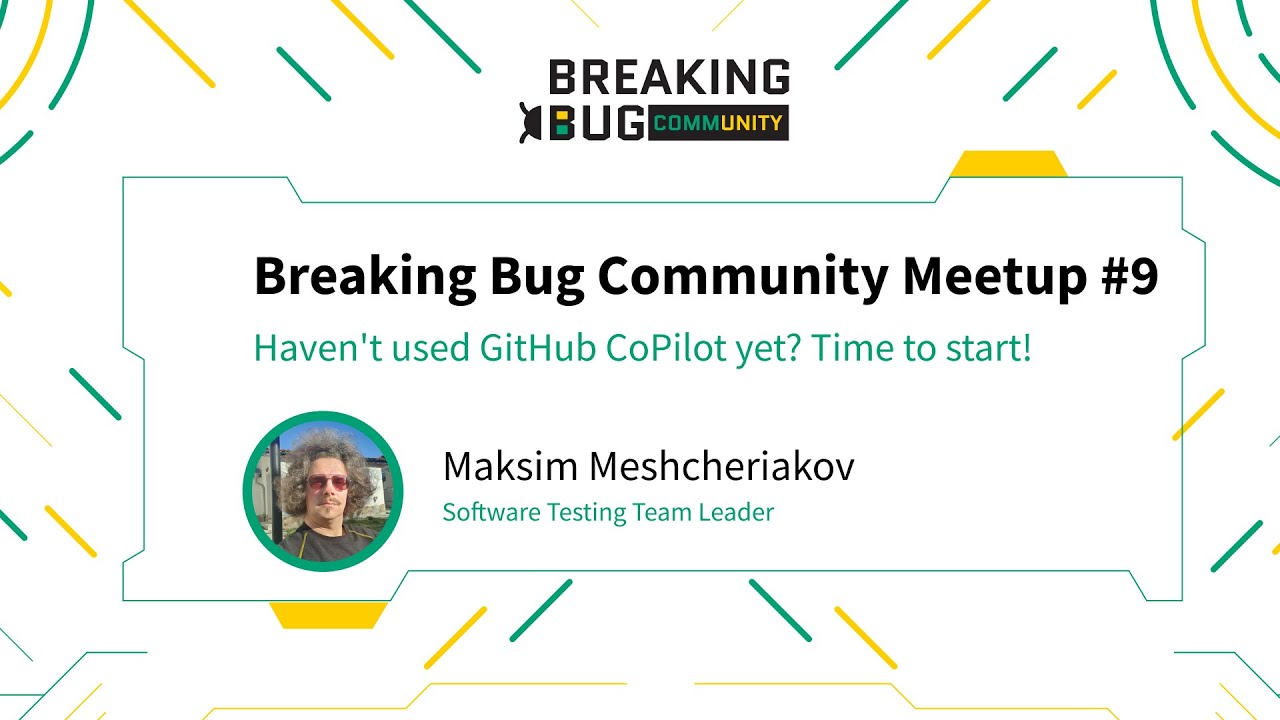 Haven't used GitHub CoPilot yet? Time to start! Maksim Meshcheriakov