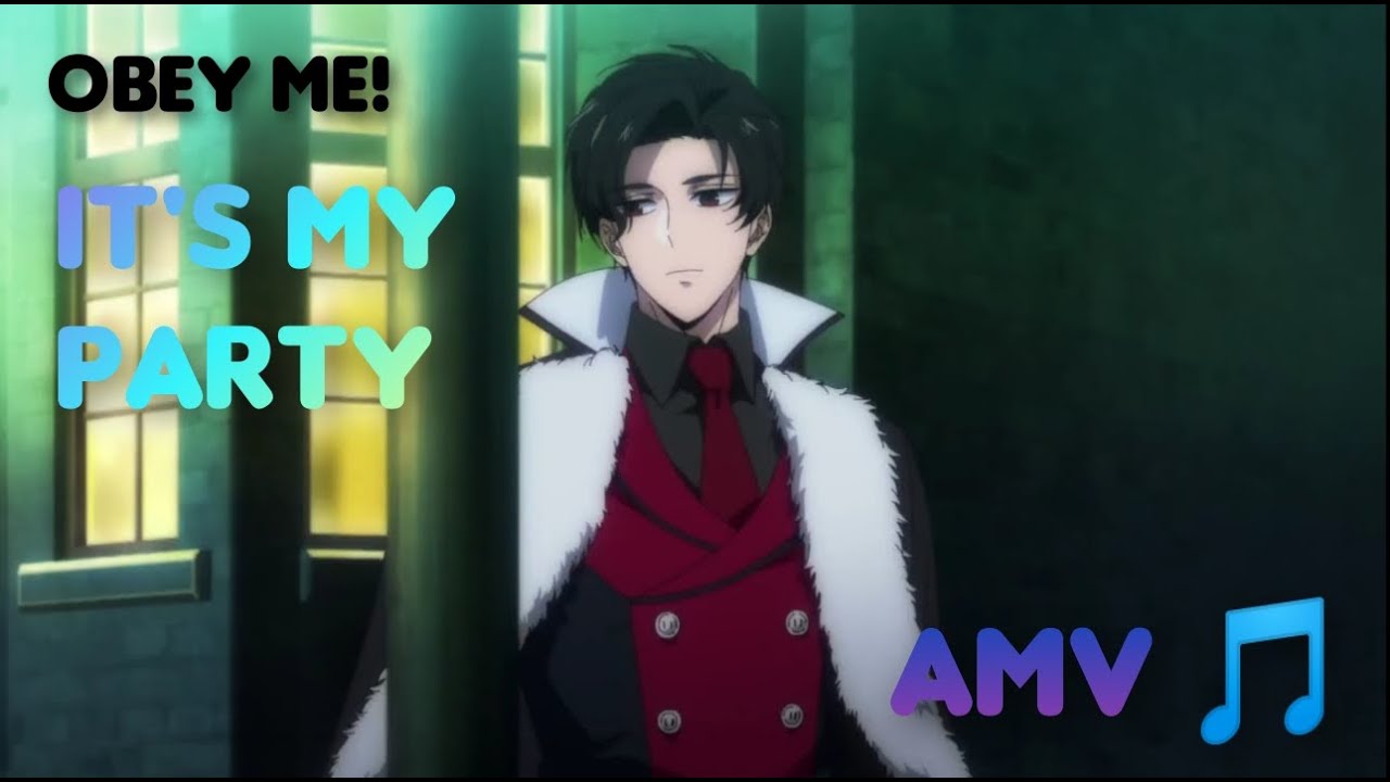 Obey Me! Anime | It's My Party FULL AMV (Romaji & Eng lyrics)