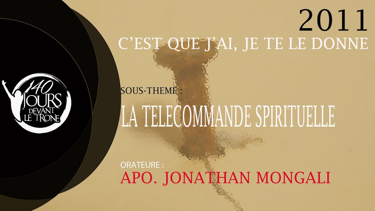 Apo. Jonathan MONGALI  | LA TELECOMMANDE SPIRITUELLE |40JDTG_08J