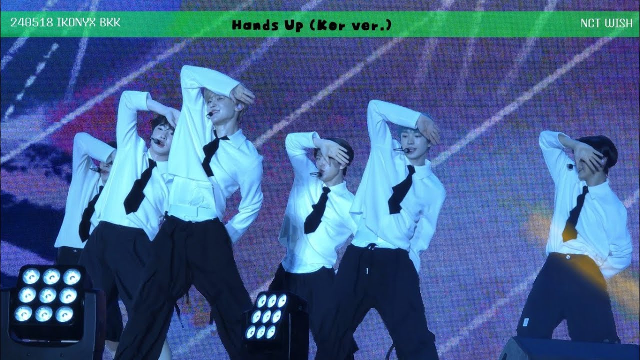 240518 IKONYX BKK | NCT WISH(엔시티 위시) | Hands up(Kor ver.)