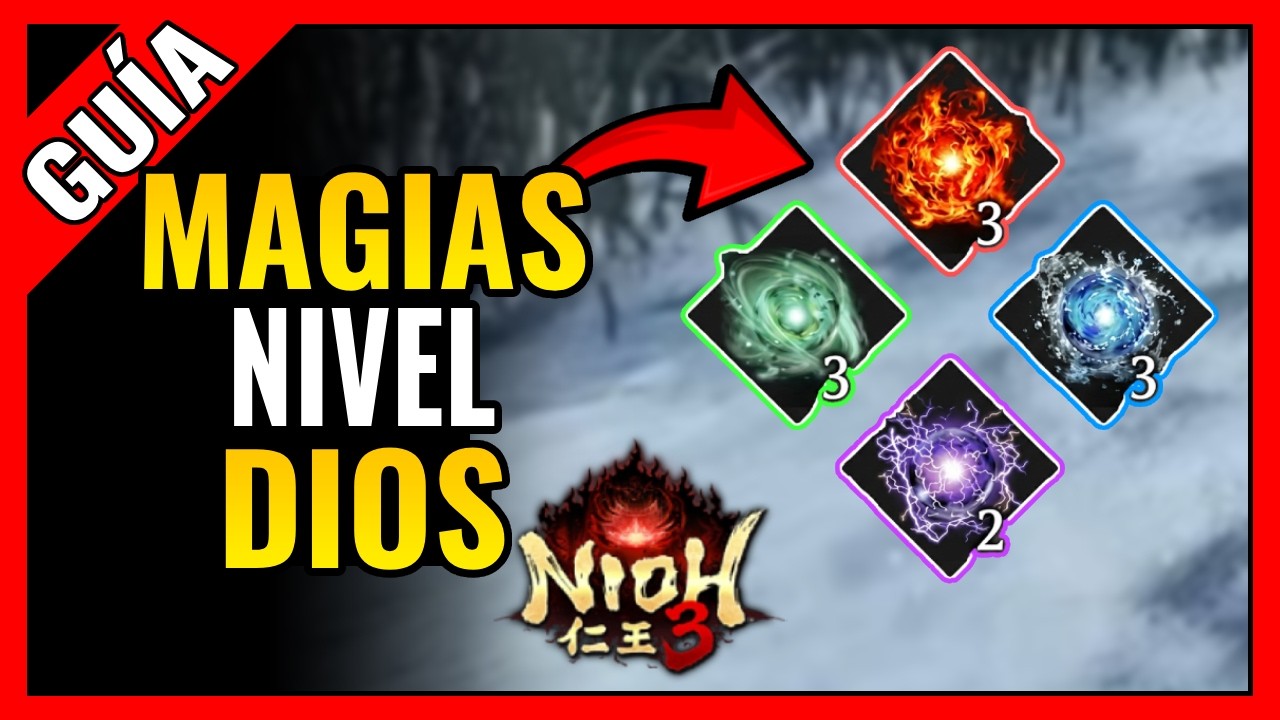 Cómo conseguir las 4 MAGIAS más ROTAS en Nioh 3