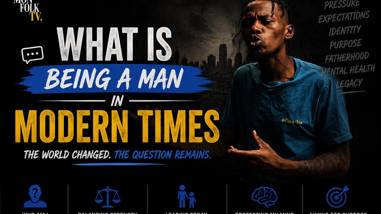 What is being a man in modern times