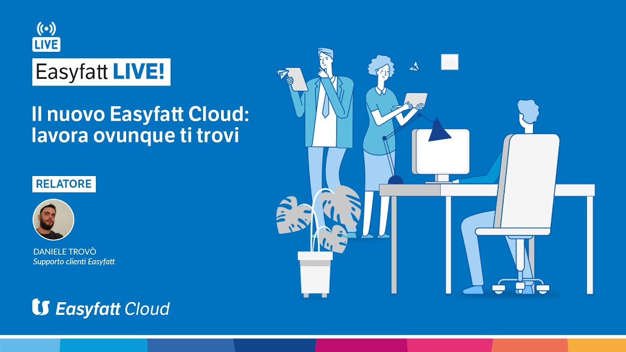 [Webinar] ll nuovo Easyfatt Cloud lavora ovunque ti trovi