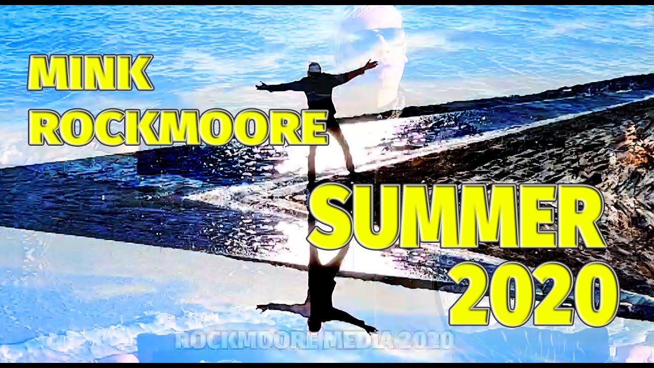 The Continuing Adventures of Mink Rockmoore - Summer 2020