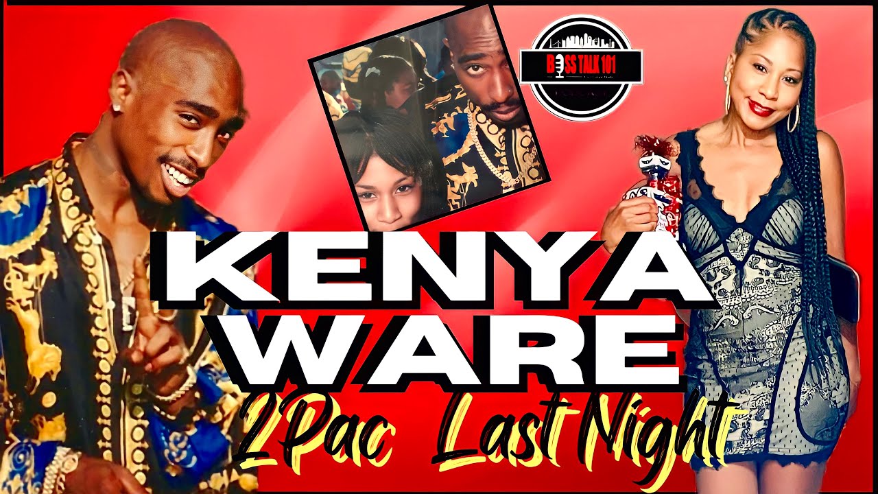 Kenya Ware on 2Pac The Night Pac was Killed in Las Vegas, Suge Knight, Daz,  Snoop (Full Interview)
