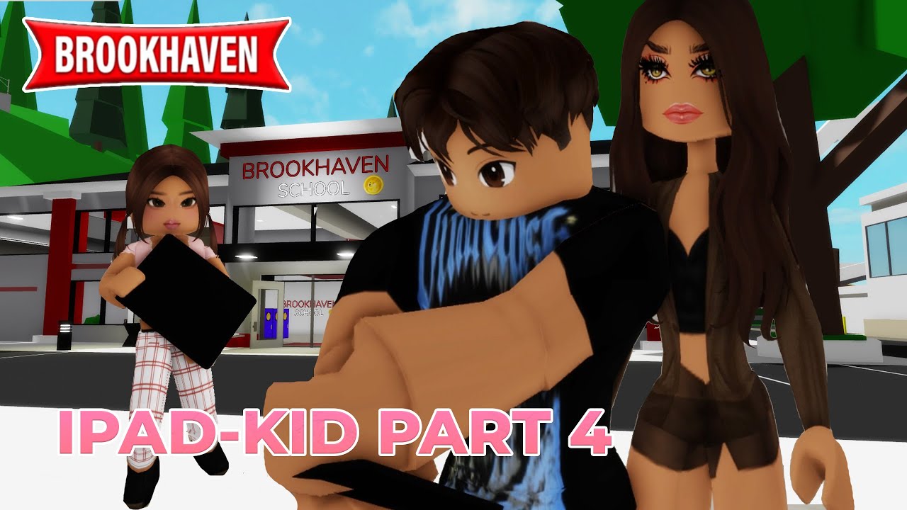 Brookhaven RP (Roblox) - Ipad-kid part 4