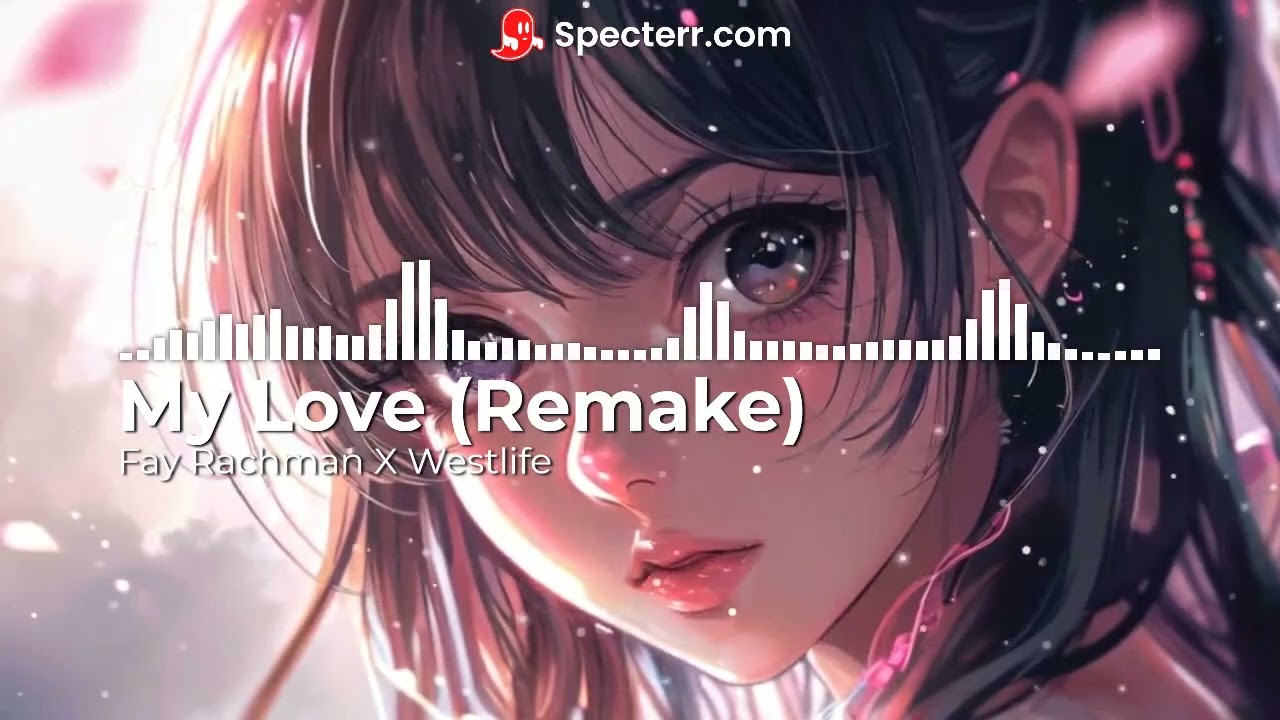 Fay Rachman X Westlife - My Love (Remake) | Alan Walker Vibes #remix #edm #chill