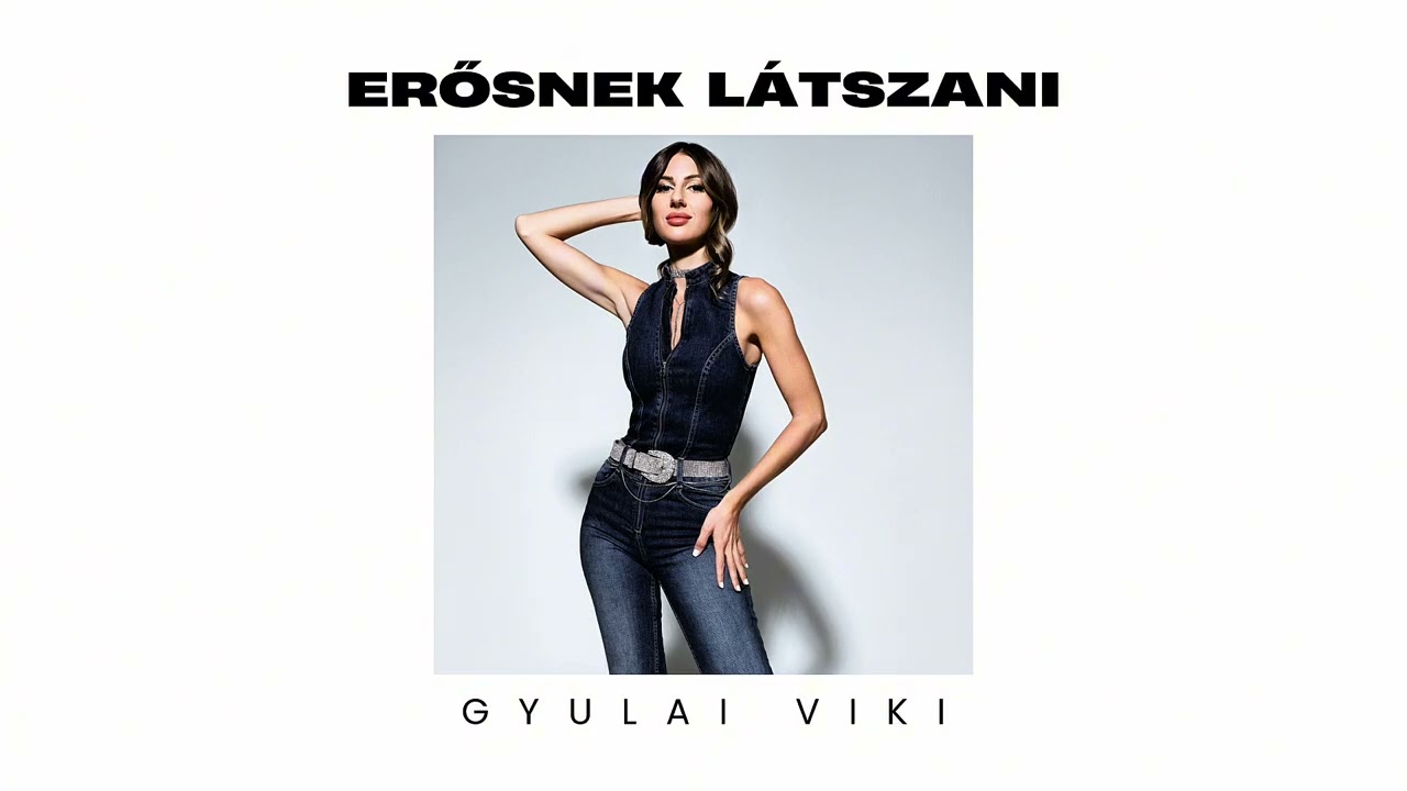 Gyulai Viki - Erősnek Látszani (Official Audio)