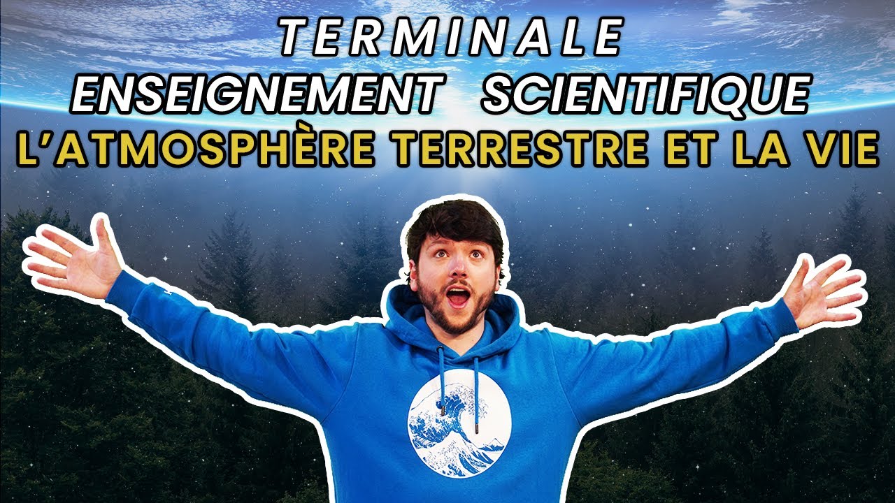 L&rsquo;ATMOSPH&Egrave;RE TERRESTRE ET LA VIE - Enseignement Scientifique Terminale
