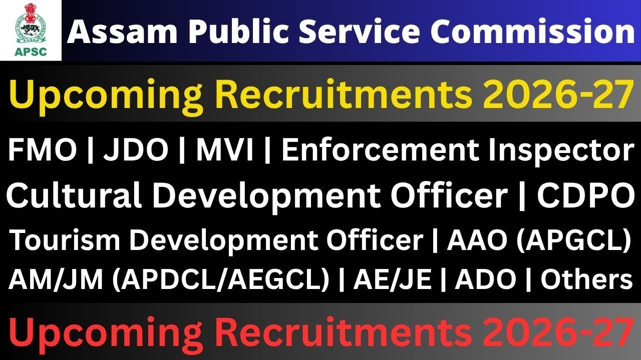 APSC Upcoming Recruitments 2026-27