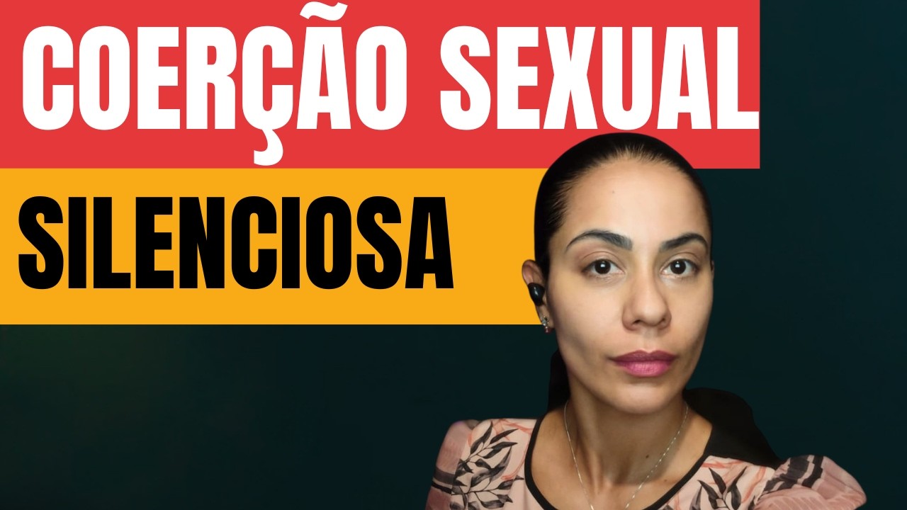 COERÇÃO SEXUAL Silenciosa