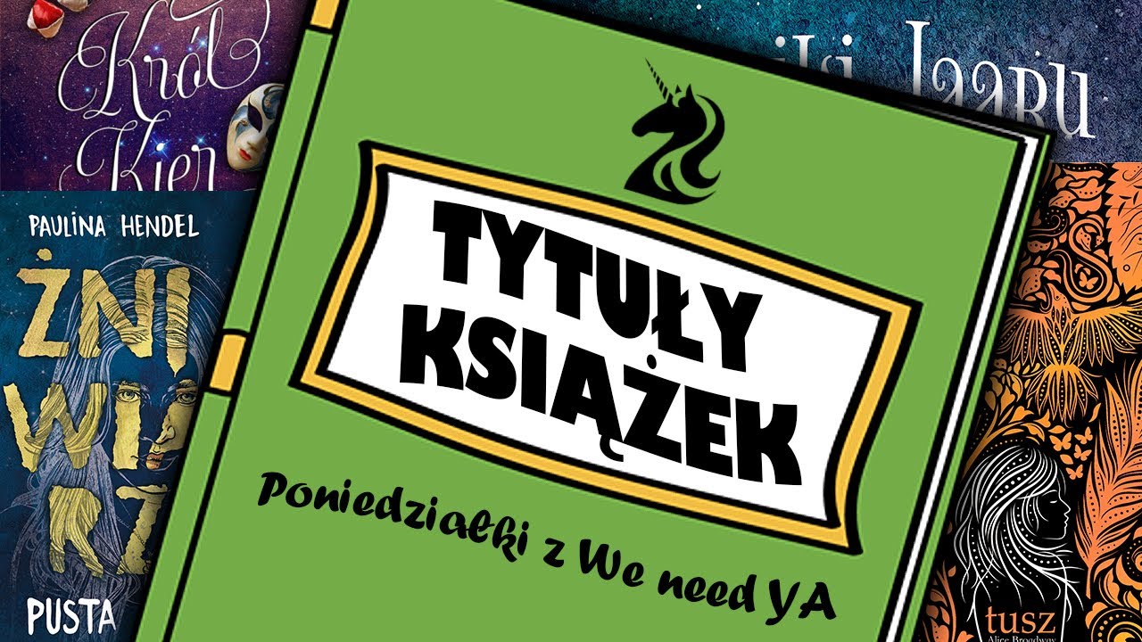 Czy autor decyduje o tytule książki? 📚 [Poniedziałki z We need YA] #7