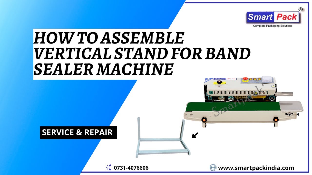 How to assemble vertical stand for Band Sealer Machine CONTACT- +91 9109108483