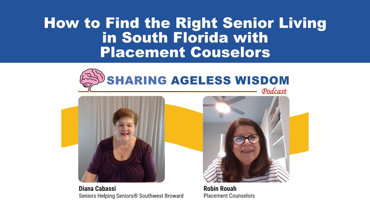 The Senior Living Connection with Robin Rouah - How to Find the Right Senior Living in South Florida