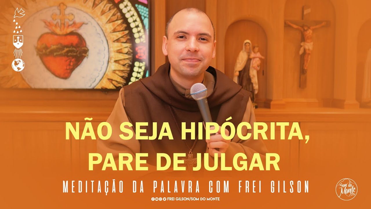 N&atilde;o seja hip&oacute;crita, pare de julgar | (Lc 6,39-42) - Medita&ccedil;&atilde;o da Palavra de Deus - #148