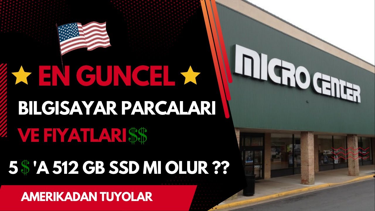 AMERIKA'DA BILGISAYAR PARCALARI VE FIYATLARI (GUNCEL)