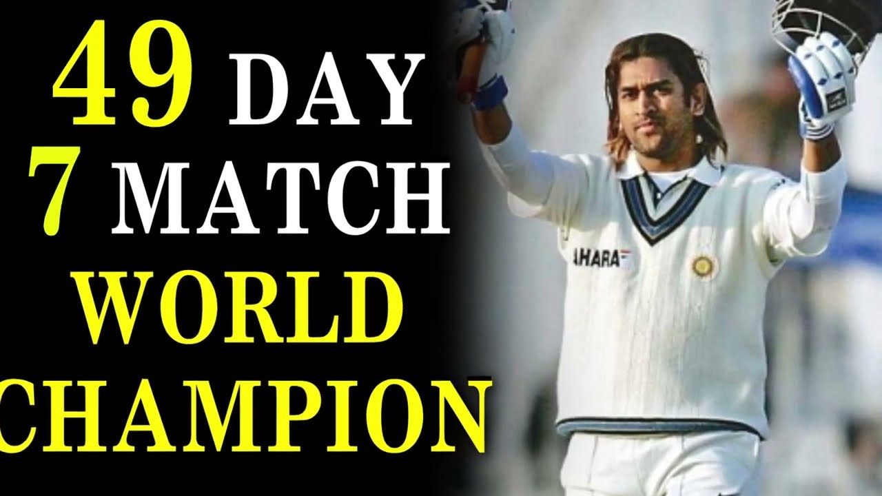 Dhoni,49 Din, 7 Match Me Ban Gay The World Champion...