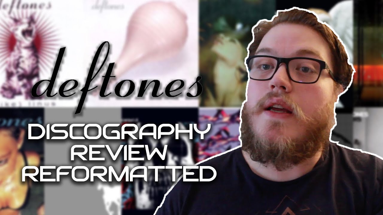 Deftones Discography Review (Reformatted)
