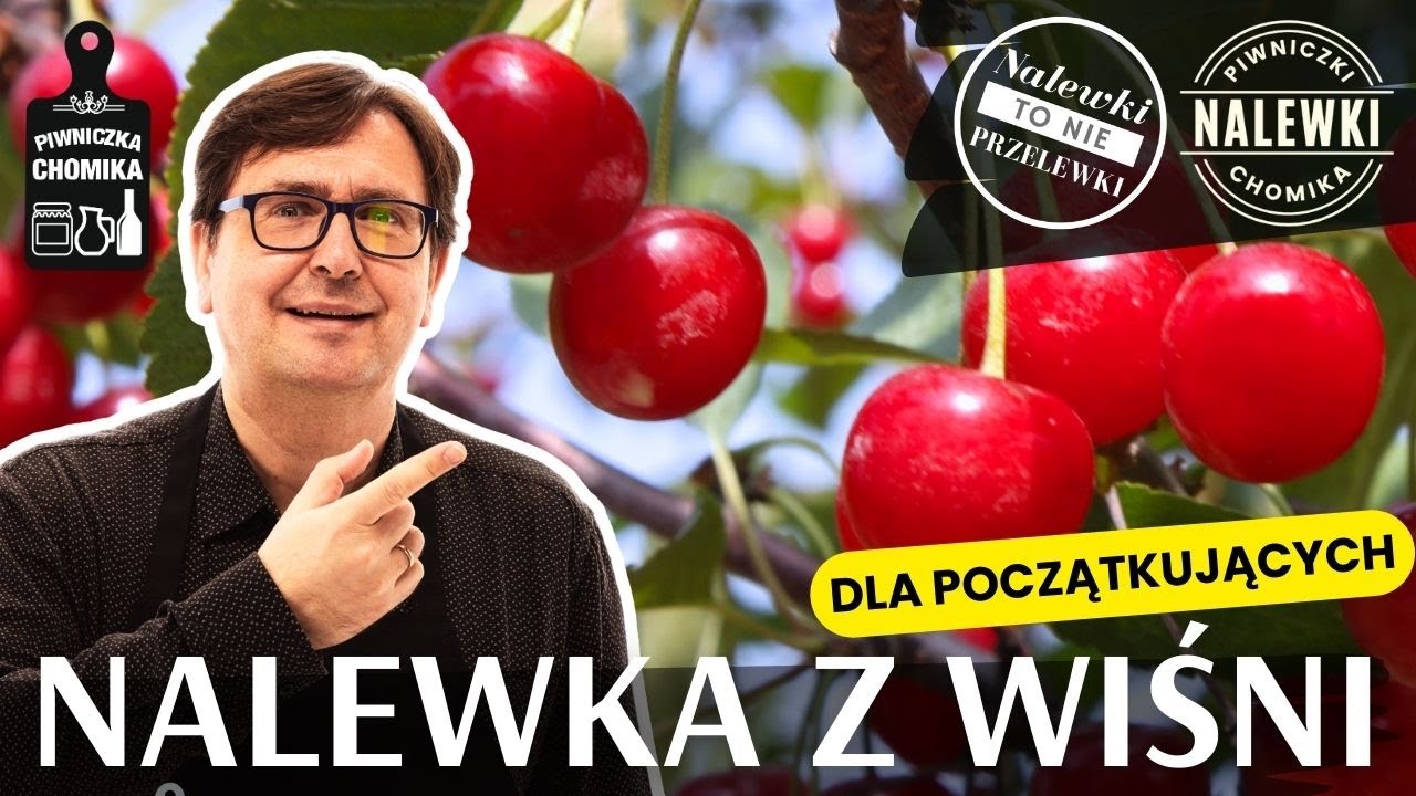 Nalewka z wiśni dla początkujących. Przepis na pyszną wiśniówkę, który zawsze wychodzi