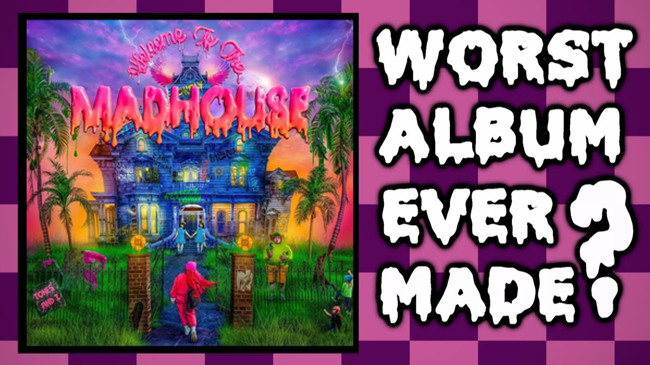 Tones and I's Welcome to the Madhouse - Worst Album Ever Made?