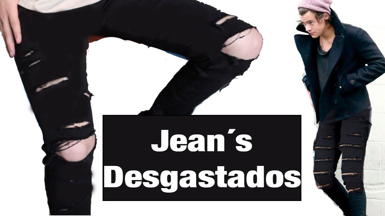 ¿Como desgastar tus Jeans? 